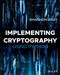 Implementing Cryptography Using Python by Shannon W. Bray, 9781119612209