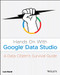 Hands On With Google Data Studio (A Data Citizen's Survival Guide) by Lee Hurst, 9781119616085