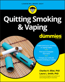 Quitting Smoking & Vaping For Dummies by Charles H. Elliott, Laura L. Smith, 9781119616917