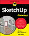 SketchUp For Dummies by Bill Fane, Mark Harrison, Josh Reilly, 9781119617938