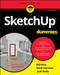 SketchUp For Dummies by Bill Fane, Mark Harrison, Josh Reilly, 9781119617938