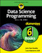Data Science Programming All-in-One For Dummies by John Paul Mueller, Luca Massaron, 9781119626114