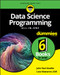 Data Science Programming All-in-One For Dummies by John Paul Mueller, Luca Massaron, 9781119626114