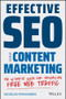 Effective SEO and Content Marketing (The Ultimate Guide for Maximizing Free Web Traffic) by Nicholas Papagiannis, 9781119628859