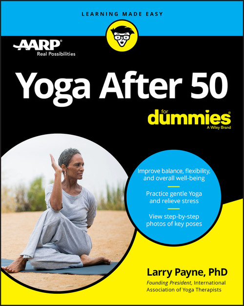Yoga After 50 For Dummies by Larry Payne, 9781119631514