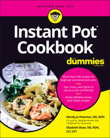 Instant Pot Cookbook For Dummies by Wendy Jo Peterson, Elizabeth Shaw, 9781119641407