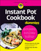 Instant Pot Cookbook For Dummies by Wendy Jo Peterson, Elizabeth Shaw, 9781119641407