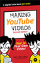 Making YouTube Videos (Star in Your Own Video!) by Nick Willoughby, Will Eagle, Tee Morris, 9781119641506