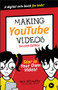 Making YouTube Videos (Star in Your Own Video!) by Nick Willoughby, Will Eagle, Tee Morris, 9781119641506