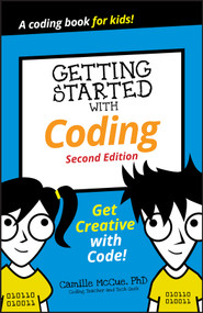 Getting Started with Coding (Get Creative with Code!) by Camille McCue, 9781119641629