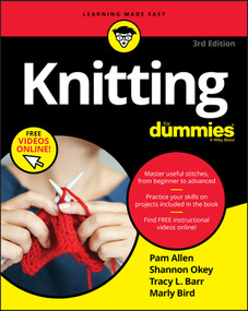 Knitting For Dummies by Pam Allen, Shannon Okey, Tracy L. Barr, Marly Bird, 9781119643203