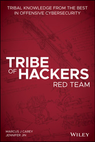 Tribe of Hackers Red Team (Tribal Knowledge from the Best in Offensive Cybersecurity) by Marcus J. Carey, Jennifer Jin, 9781119643326