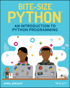 Bite-Size Python (An Introduction to Python Programming) by April Speight, 9781119643814