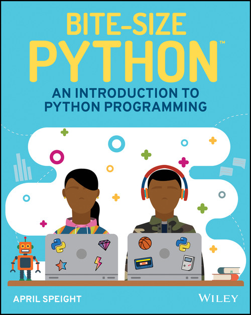 Bite-Size Python (An Introduction to Python Programming) by April Speight, 9781119643814