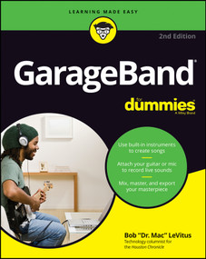 GarageBand For Dummies by Bob LeVitus, 9781119645412