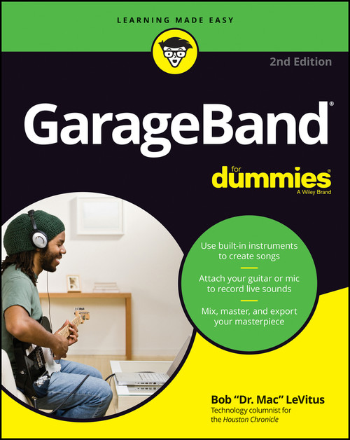 GarageBand For Dummies by Bob LeVitus, 9781119645412