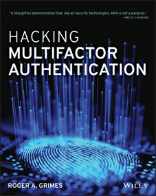 Hacking Multifactor Authentication by Roger A. Grimes, 9781119650799
