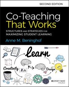 Co-Teaching That Works (Structures and Strategies for Maximizing Student Learning) by Anne M. Beninghof, 9781119653325