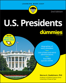 U.S. Presidents For Dummies with Online Practice by Marcus A. Stadelmann, 9781119654537