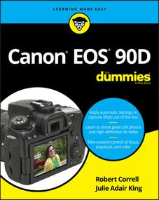 Canon EOS 90D For Dummies by Robert Correll, Julie Adair King, 9781119674672