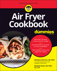 Air Fryer Cookbook For Dummies by Wendy Jo Peterson, Elizabeth Shaw, 9781119694335
