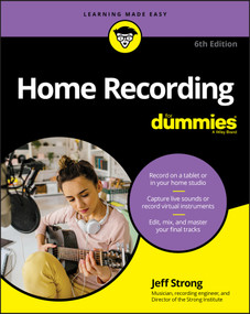 Home Recording For Dummies by Jeff Strong, 9781119711100