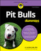 Pit Bulls For Dummies by D. Caroline Coile, 9781119720904