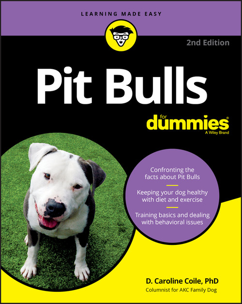 Pit Bulls For Dummies by D. Caroline Coile, 9781119720904