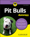 Pit Bulls For Dummies by D. Caroline Coile, 9781119720904