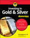 Investing in Gold & Silver For Dummies by Paul Mladjenovic, 9781119723998
