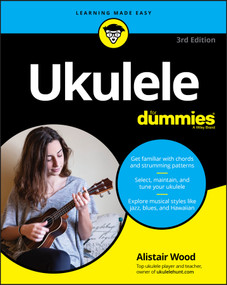 Ukulele For Dummies by Alistair Wood, 9781119736608