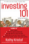 Investing 101 by Kathy Kristof, 9781576603079