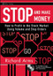 Stop and Make Money (How To Profit in the Stock Market Using Volume and Stop Orders) by Richard W. Arms, 9780470129968