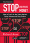 Stop and Make Money (How To Profit in the Stock Market Using Volume and Stop Orders) by Richard W. Arms, 9780470129968