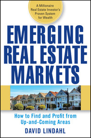 Emerging Real Estate Markets (How to Find and Profit from Up-and-Coming Areas) by David Lindahl, 9780470174661