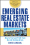 Emerging Real Estate Markets (How to Find and Profit from Up-and-Coming Areas) by David Lindahl, 9780470174661