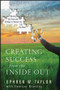 Creating Success from the Inside Out (Develop the Focus and Strategy to Uncover the Life You Want) by Ephren W. Taylor, Emerson Brantley, 9780470177136