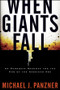 When Giants Fall (An Economic Roadmap for the End of the American Era) by Michael Panzner, 9780470310434