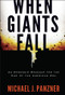 When Giants Fall (An Economic Roadmap for the End of the American Era) by Michael Panzner, 9780470310434