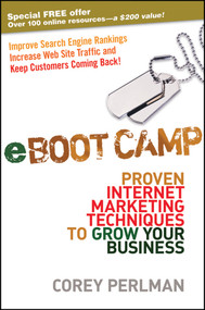 eBoot Camp (Proven Internet Marketing Techniques to Grow Your Business) by Corey Perlman, 9780470411599