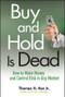 Buy and Hold Is Dead (How to Make Money and Control Risk in Any Market) by Thomas H. Kee, 9780470458419