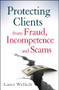 Protecting Clients from Fraud, Incompetence and Scams by Lance Wallach, 9780470539743