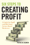 Six Steps to Creating Profit (A Guide for Small and Mid-Sized Service-Based Businesses) by Patricia Sigmon, 9780470554258