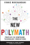 The New Polymath (Profiles in Compound-Technology Innovations) by Vinnie Mirchandani, Marc Benioff, 9780470618301