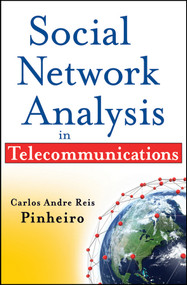 Social Network Analysis in Telecommunications by Carlos Andre Reis Pinheiro, 9780470647547