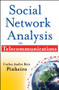 Social Network Analysis in Telecommunications by Carlos Andre Reis Pinheiro, 9780470647547