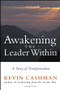 Awakening the Leader Within (A Story of Transformation) by Kevin Cashman, Jack Forem, 9780471273196