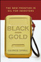 Black Gold (The New Frontier in Oil for Investors) by George Orwel, 9780471792680