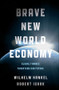 Brave New World Economy (Global Finance Threatens Our Future) by Wilhelm Hankel, Robert Isaak, 9781118004418