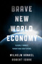 Brave New World Economy (Global Finance Threatens Our Future) by Wilhelm Hankel, Robert Isaak, 9781118004418